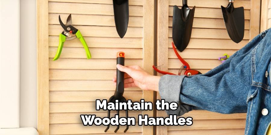 Maintain the Wooden Handles