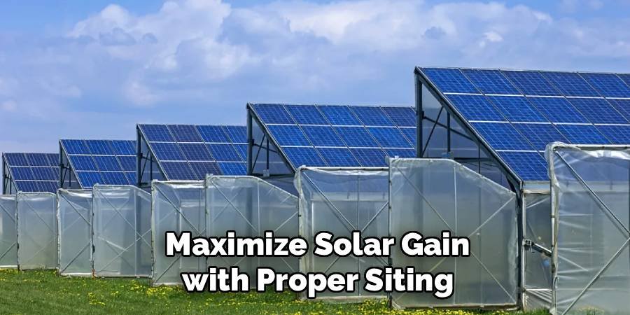 Maximize Solar Gain with Proper Siting