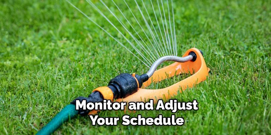 Monitor and Adjust Your Schedule
