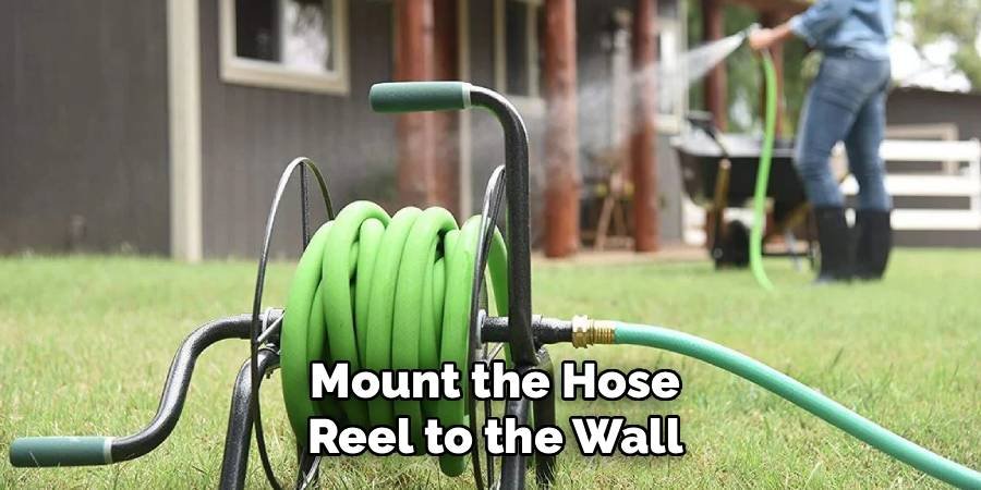 Mount the Hose Reel to the Wall