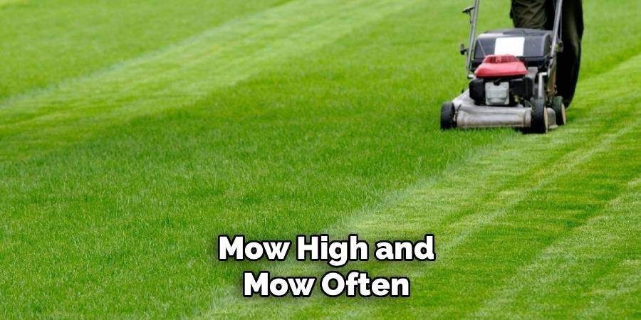 Mow High and Mow Often