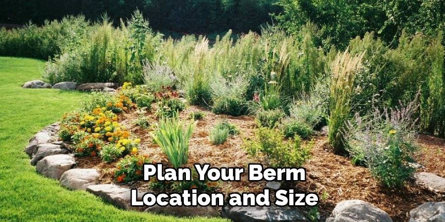 Plan Your Berm Location and Size