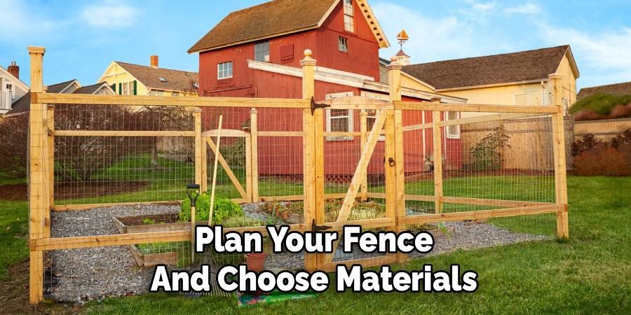 Plan Your Fence and Choose Materials