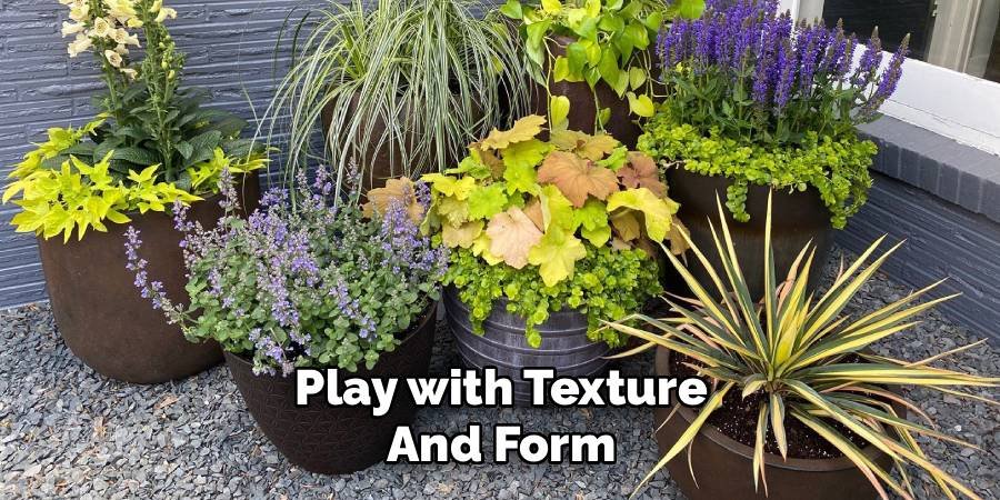 Play with Texture and Form