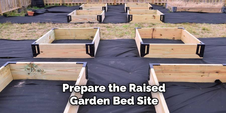 Prepare the Raised Garden Bed Site