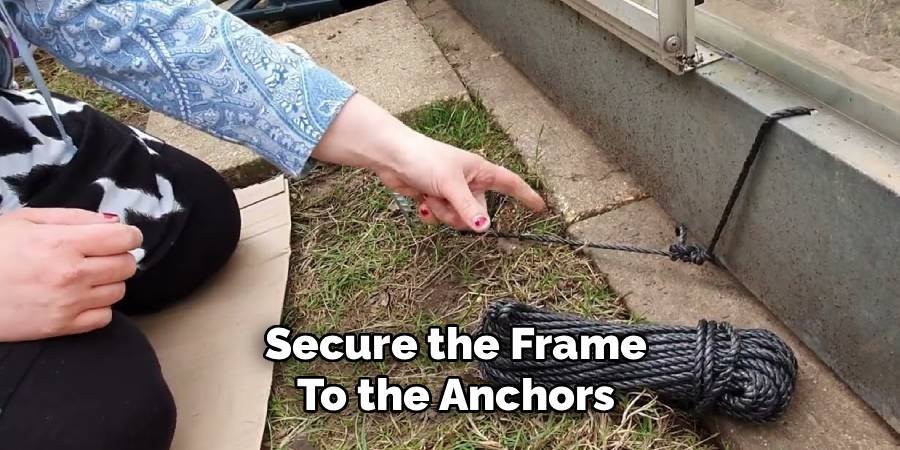 Secure the Frame to the Anchors