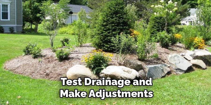 Test Drainage and Make Adjustments