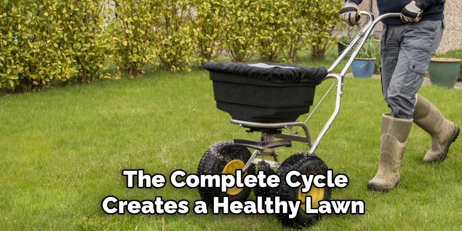The Complete Cycle Creates a Healthy Lawn