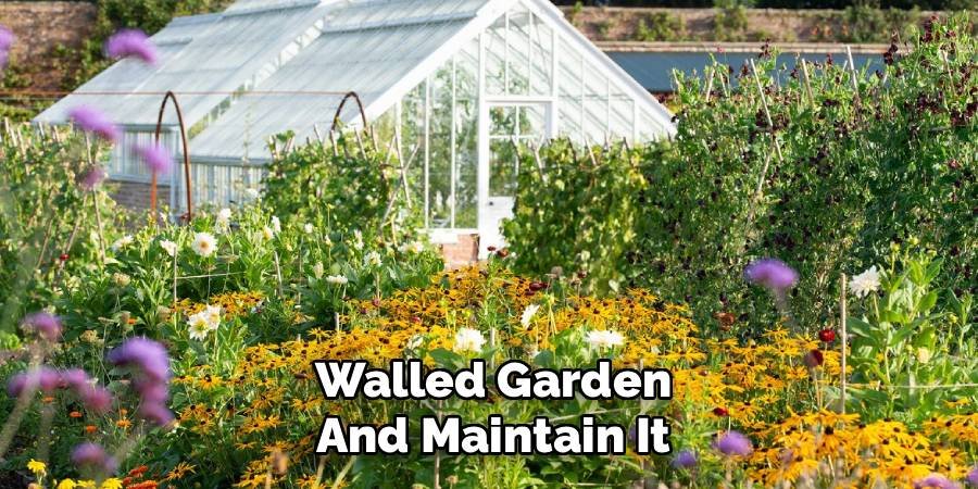 Walled Garden and Maintain It