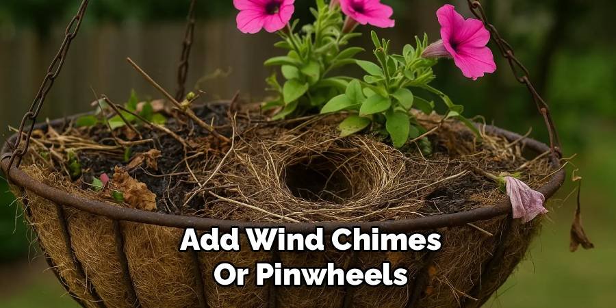 Add Wind Chimes or Pinwheels