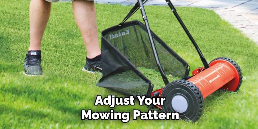 Adjust Your Mowing Pattern