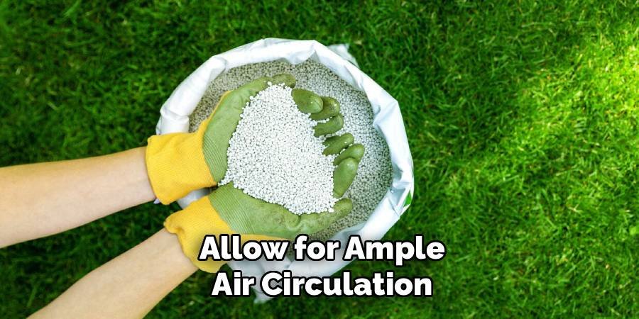 Allow for Ample Air Circulation