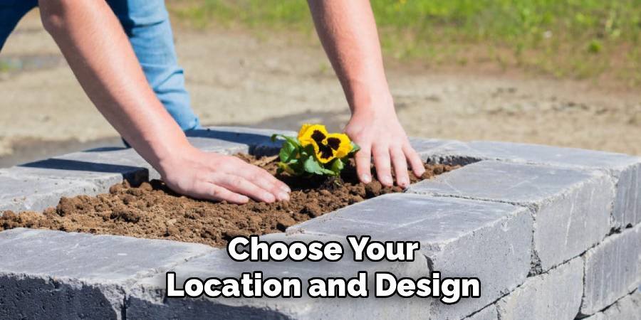 Choose Your Location and Design