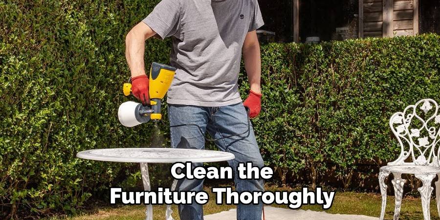 Clean the Furniture Thoroughly