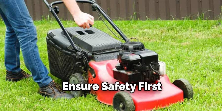 Ensure Safety First