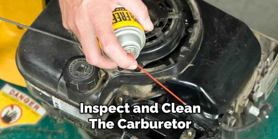 Inspect and Clean the Carburetor