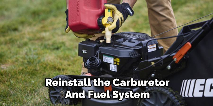 Reinstall the Carburetor and Fuel System