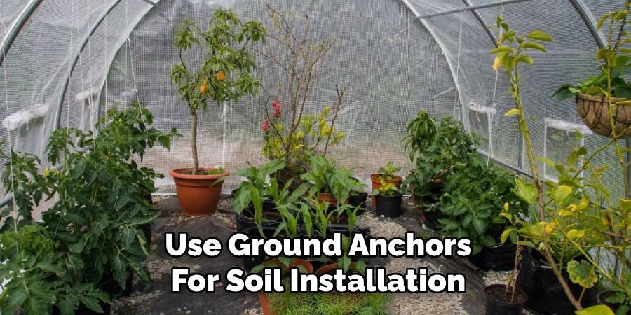 Use Ground Anchors for Soil Installation