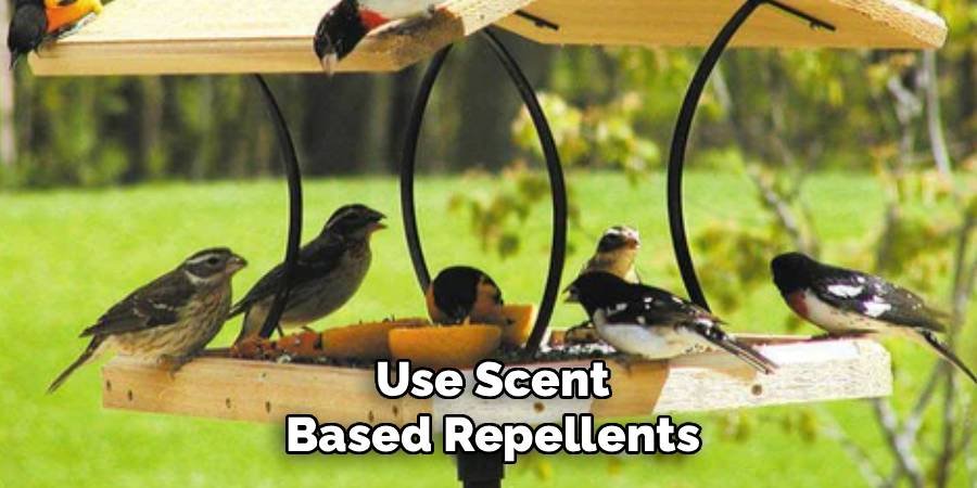 Use Scent-Based Repellents