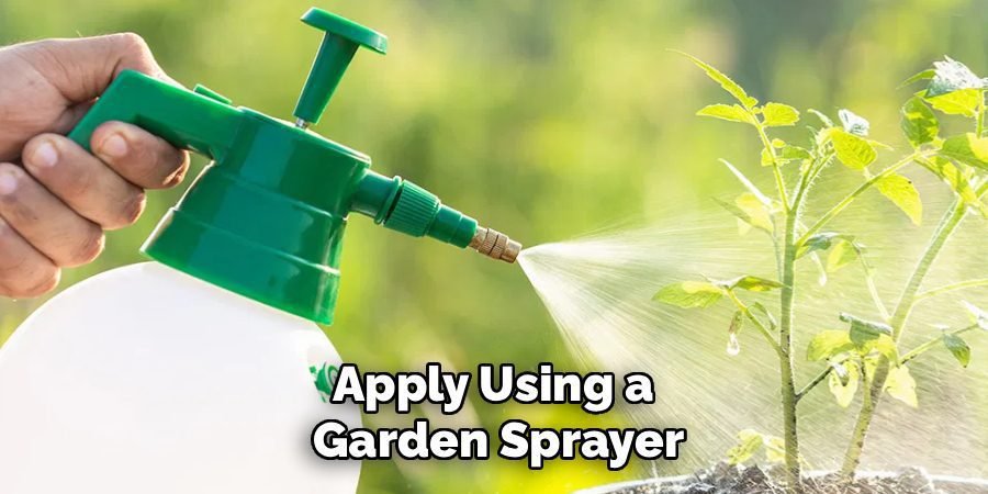 Apply Using a 
Garden Sprayer