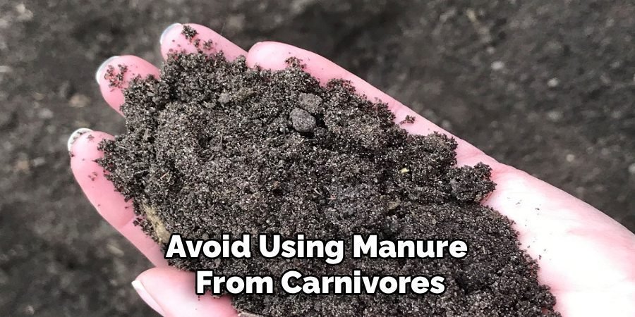 Avoid Using Manure
From Carnivores