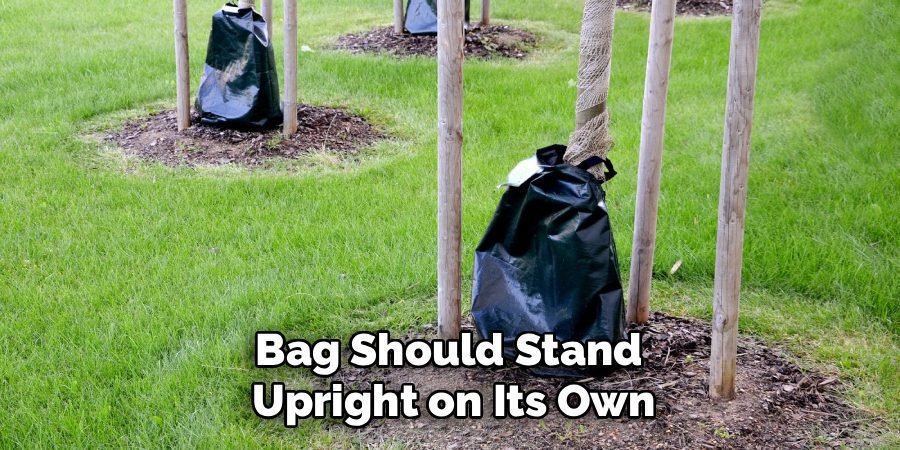 Bag Should Stand 
Upright on Its Own
