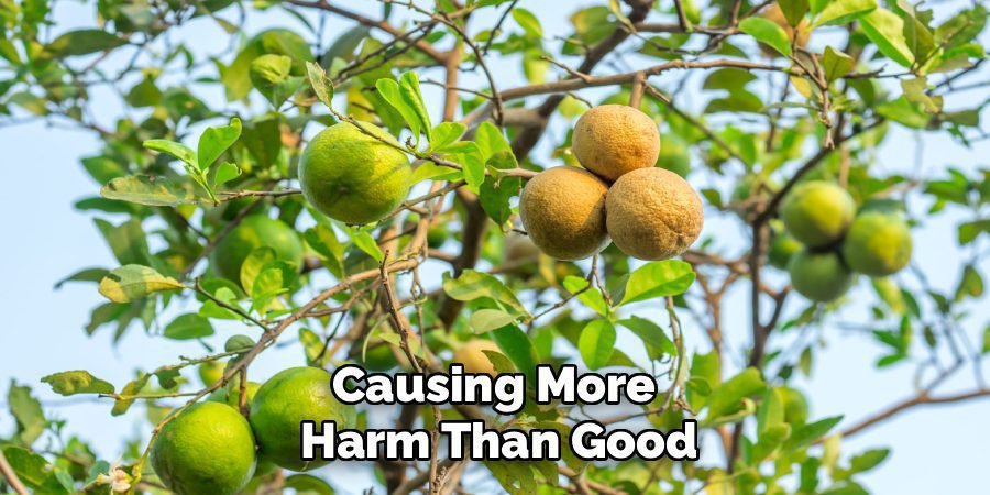 Causing More
Harm Than Good