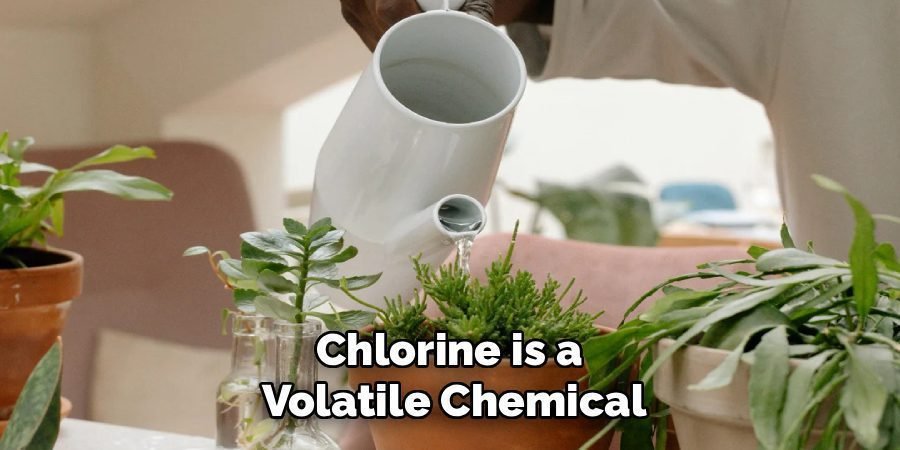 Chlorine is a 
Volatile Chemical