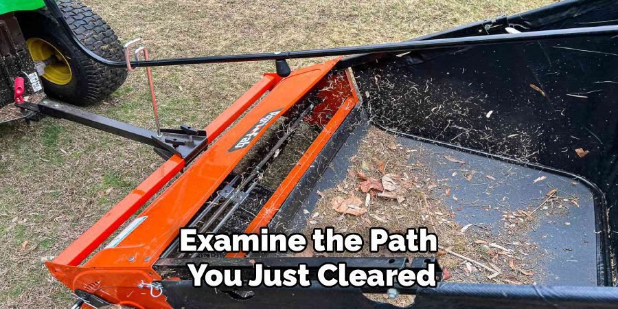 Examine the Path 
You Just Cleared