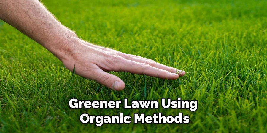 Greener Lawn Using
Organic Methods