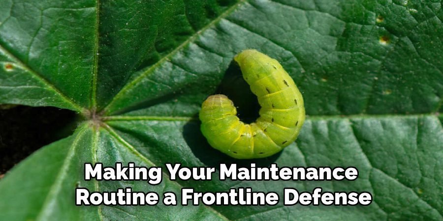 Making Your Maintenance 
Routine a Frontline Defense