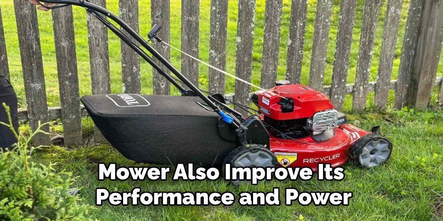 Mower Also Improve Its 
Performance and Power