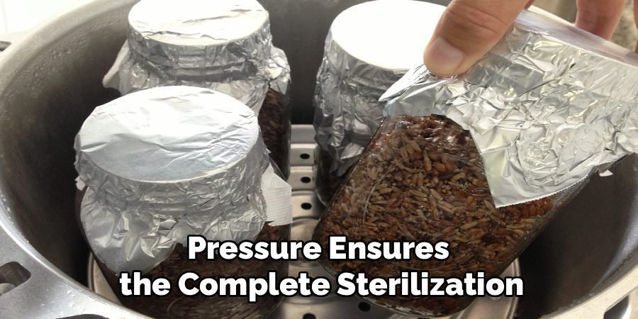 Pressure Ensures 
the Complete Sterilization