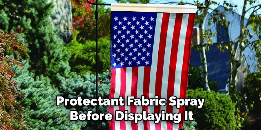 Protectant Fabric Spray
Before Displaying It