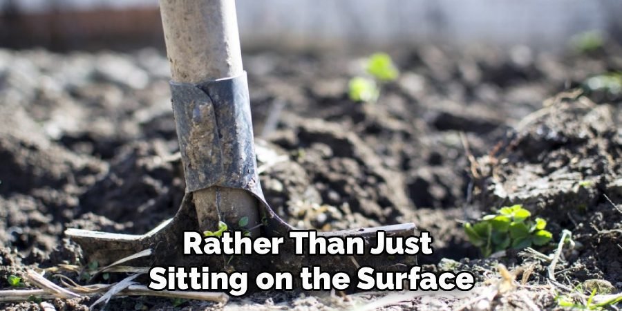 Rather Than Just 
Sitting on the Surface