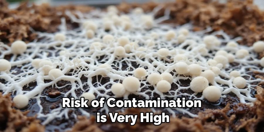 Risk of Contamination 
is Very High