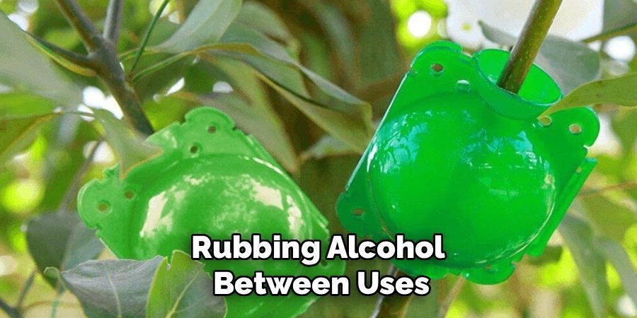 Rubbing Alcohol
Between Uses