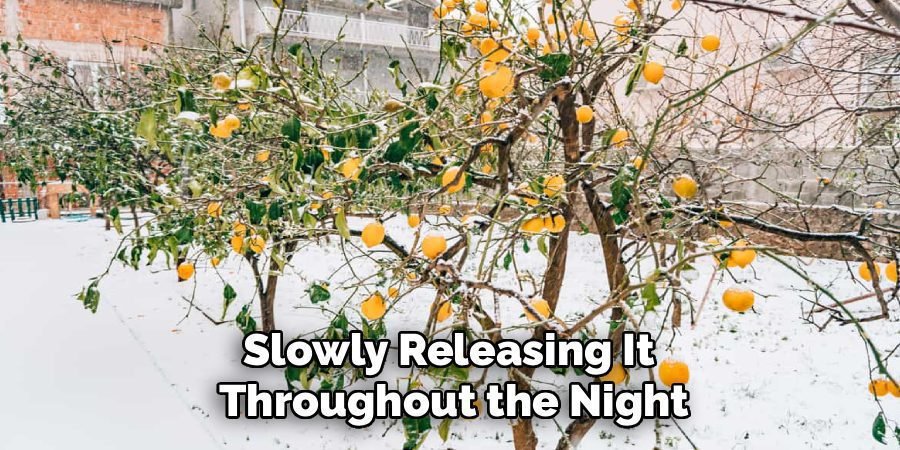 Slowly Releasing It
Throughout the Night
