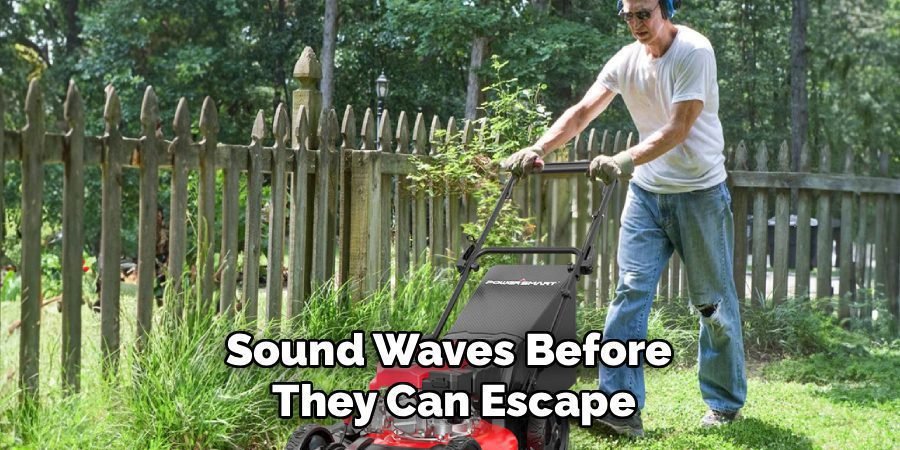 Sound Waves Before 
They Can Escape