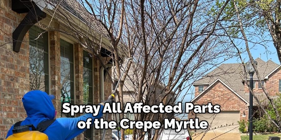 Spray All Affected Parts
of the Crepe Myrtle