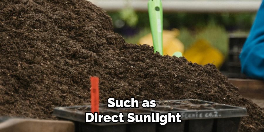 Such as 
Direct Sunlight