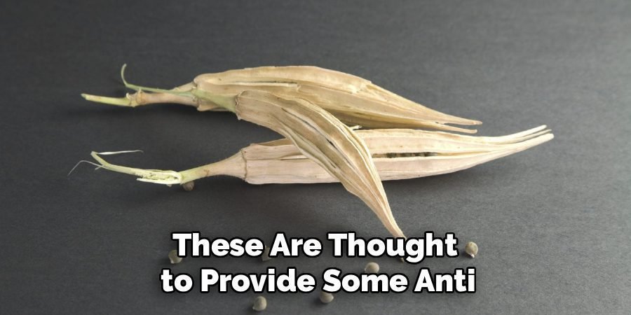 These Are Thought 
to Provide Some Anti