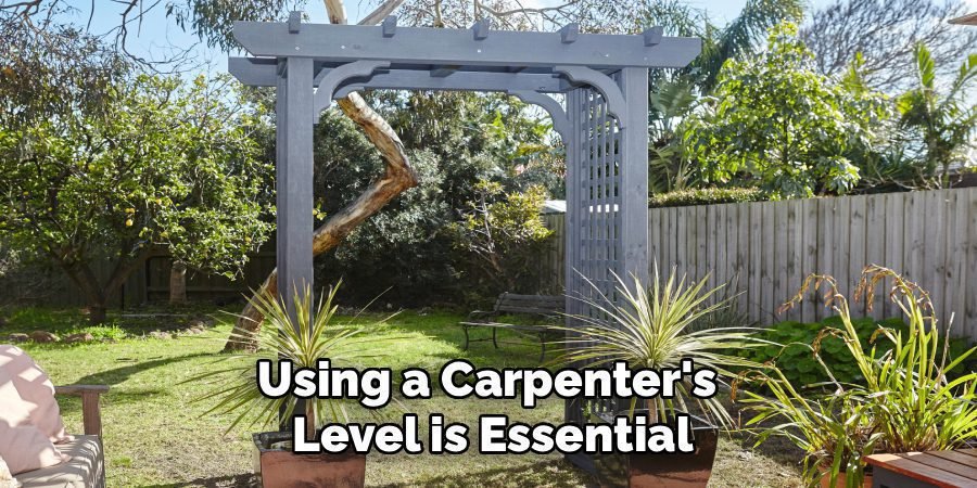 Using a Carpenter's
Level is Essential