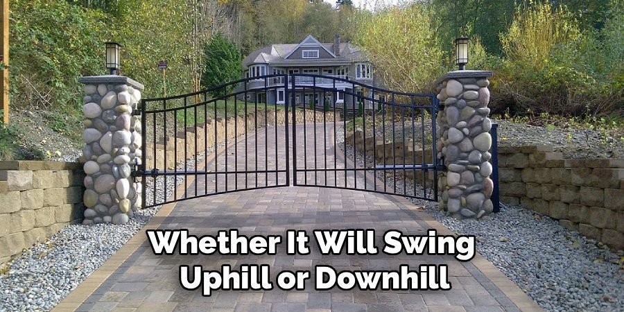 Whether It Will Swing 
Uphill or Downhill