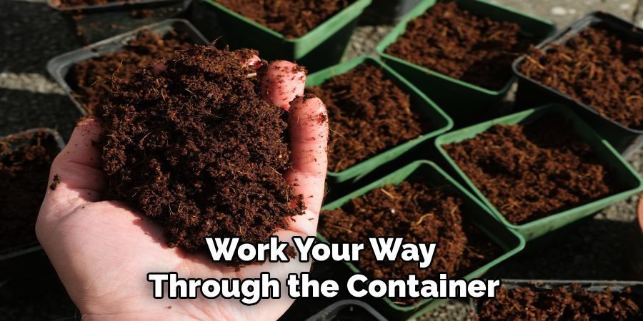 Work Your Way 
Through the Container