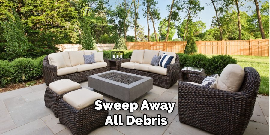 Sweep Away 
All Debris