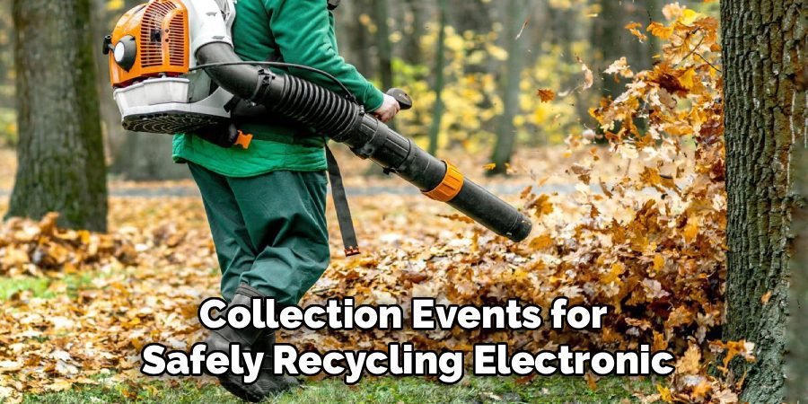 Collection Events for 
Safely Recycling Electronic