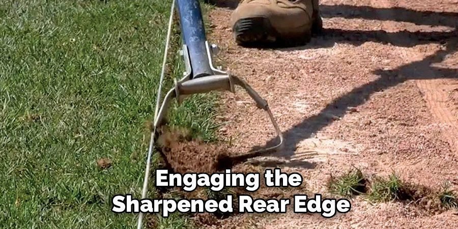 Engaging the 
Sharpened Rear Edge