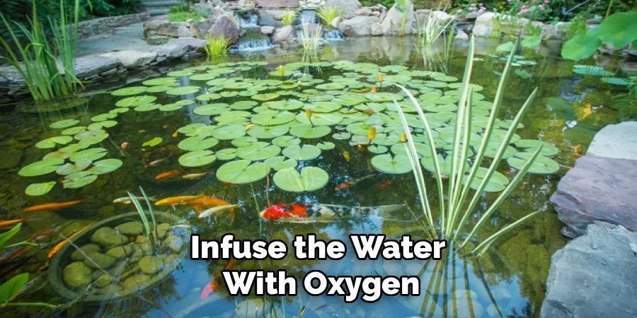 Infuse the Water 
With Oxygen